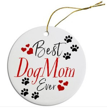 Best Dog Mom Ever Round Christmas Ornament